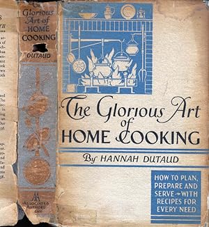 The Glorious Art of Home Cooking [SIGNED AND INSCRIBED WITH LETTER]