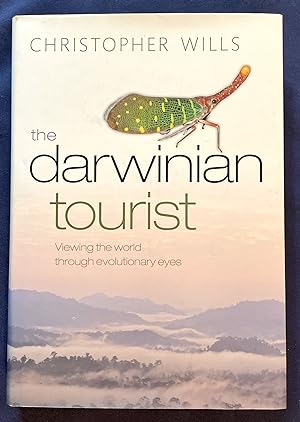 THE DARWINIAN TOURIST; Viewing the World through Evolutionary Eyes / With Photographs by the Author