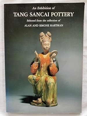 An Exhibition of Tang Sancai Pottery Selected from the Collection of Alan and Simone Hartman