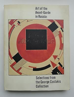 Art of the Avant-Garde in Russia: Selections from the George Costakis Collection. New York: Solom...