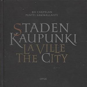 Staden = Kaupunki = La Ville = The City : Dikter och bild från Helsinki = Runoja ja kuvia Helsing...