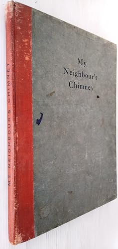 My Neighbour's Chimney. A Domestic Narrative