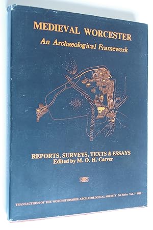 Medieval Worcester: Reports, surveys, Texts & Essays