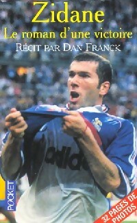 Zidane, le roman d'une victoire - Dan Franck