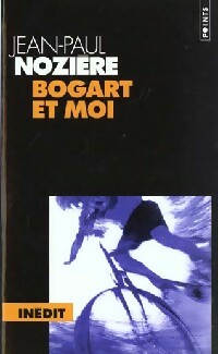 Bogart et moi - Jean-Paul Nozi?re
