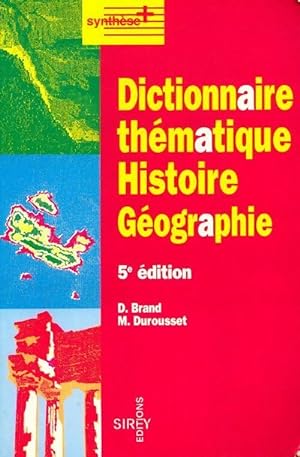 Dictionnaire th matique histoire-g ographie - Denis Brand
