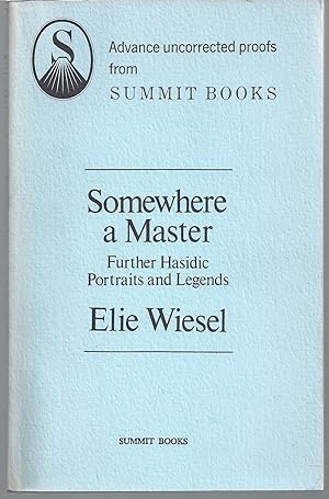 Somewhere a Master: Further Hasidic Portraits and Legends (Advanced Uncorrected Proofs)