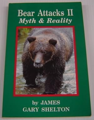 Bear Attacks II: Myth & Reality