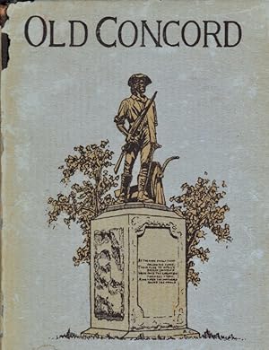Old Concord: Seen Through Western Spectacles Signed by Merwin on right front flyleaf