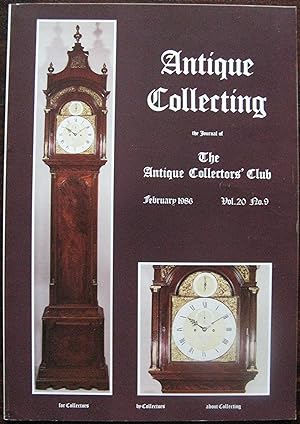 Antique Collecting. Journal of The Antique Collectors club. Volume 20 Number 9. February 1986