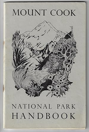 Mount Cook National Park Handbook [with foldout map]