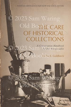 The care of historical collections : A conservation handbook for the nonspecialist