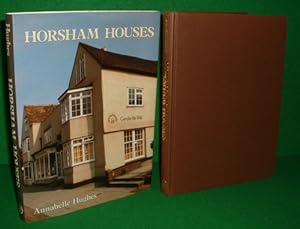 HORSHAM HOUSES A Study of Early Buildings in a Market Town