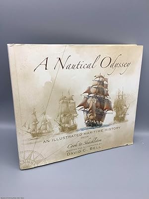 A Nautical Odyssey: illustrated maritime history from Cook to Shackleton