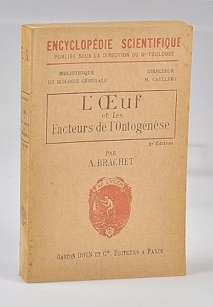 L'Oeuf et les Facteurs de l'Ontogénèse -2e édition revue, corrigée et augmentée. Avec 59 figures ...