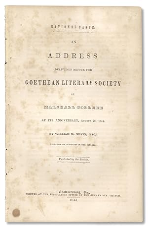 National Taste, An Address Delivered Before the Goethean Literary Society of Marshall College, at...
