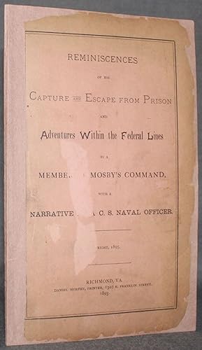 [Cover Title] REMINISCENCES OF HIS CAPTURE AND ESCAPE FROM PRISON AND ADVENTURES WITHIN THE FEDER...
