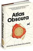 Atlas Obscura : an explorer's guide to the world's hidden Wonders