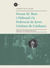 Ferran M. Ruiz Hébrard i la Federació de Joves Cristians de Catalunya