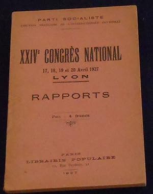 XXIV ème Congrès National du Parti Socialiste (Section Française de l'Internationale Ouvrière) 17...