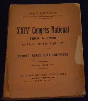 XXIV ème Congrès National du Parti Socialiste (Section Française de l'Internationale Ouvrière) Te...