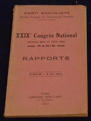 XXIX ème Congrès du Parti Socialiste (Section Française de l'Internationale Ouvrière) 29 30 31 ma...