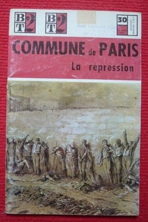 Commune de Paris La répression BT2 Magazine - Mensuel N° 30 du 1er juillet 1971