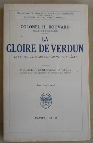 La Gloire de Verdun – les faits – le commandement – le soldat