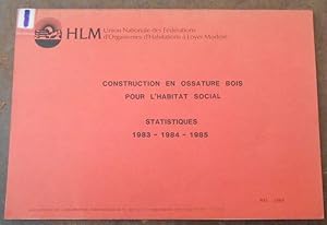 Construction en Ossature Bois pour l’Habitat Social – Statistiques 1983 - 1984 - 1985
