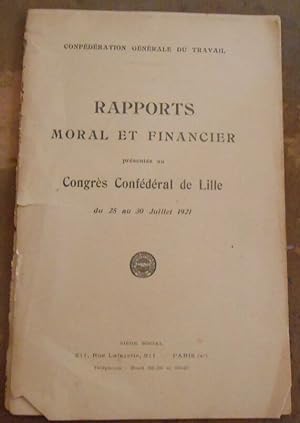 Confédération Générale du Travail - Rapports moral et financier présentés au Congrès confédéral d...