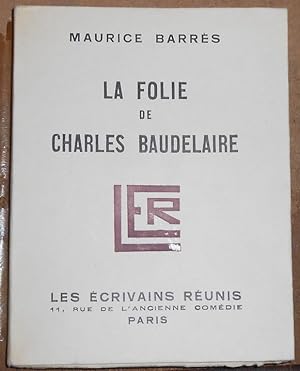 La Folie de Charles Baudelaire