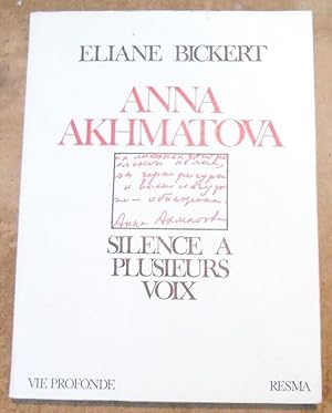 Anna Akhmatova Silence à Plusieurs Voix