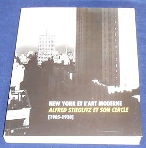 New-York et l’Art Moderne Alfred Stieglitz et son Cercle (1905-1930)