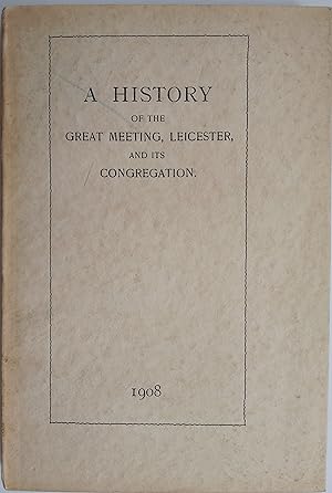 A History of the Great Meeting, Leicester and its Congregation