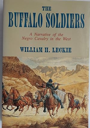 The Buffalo Soldiers - A Narrative of the Negro Cavalry in the West