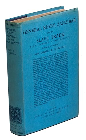 General Rigby, Zanzibar and the slave trade with journals, dispatches, etc.London, George Allen &...