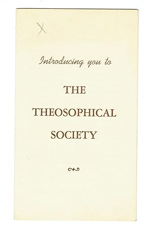 Introducting You to The Theosophical Society [Cover title]