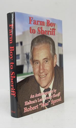 Farm Boy to Sheriff: An Autobiography by Halton's Last County Sheriff Robert "Mac" Sprowl