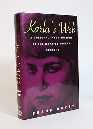 Karla's Web: A Cultural Investigation of The Mahaffy-French Murders