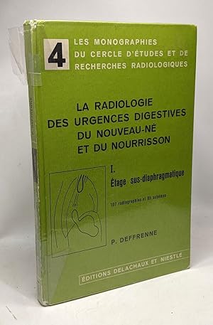 La radiologie des urgences digestives du nouveau-né et du nourrisson - I. étage sus-diaphragmatique