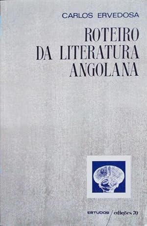 ROTEIRO DA LITERATURA ANGOLANA.