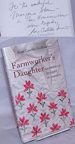 Farmworker's daughter; growing up Mexican in America