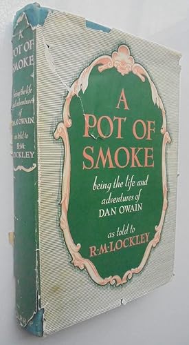 A Pot of Smoke. Being the Life and Adventures of Dan Owain