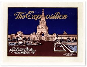 The Exposition. An Elegant Illustrated Souvenir View Book of the Panama-Pacific International Exp...