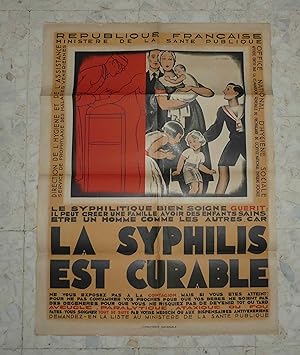 La Syphilis est curable. Imprimerie Nationale. Circa 1930.
