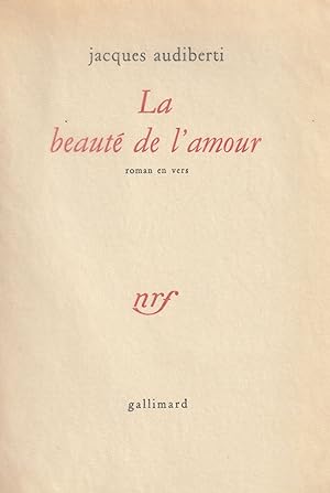 La beauté De l'amour. Edition originale.