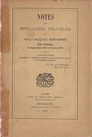 Notes et impressions politiques de Paul-Jacques Bonhomme. Son journal de septembre 1870 à février...
