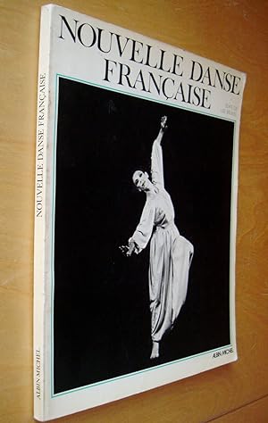 Nouvelle danse française dix ans de chorégraphie 1970 - 1980