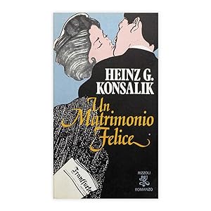 Heinz G. Konsalik - Un Matrimonio Felice