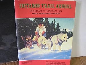 Iditarod Trail Annual Anchorage To Nome Race 1982 Tenth Anniversary Edition